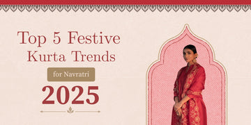 Top 5 Festive Kurta Trends for Navratri 2025